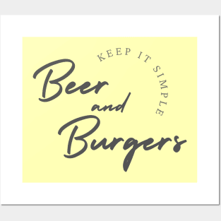 Keep it simple, Beer and Burgers Posters and Art